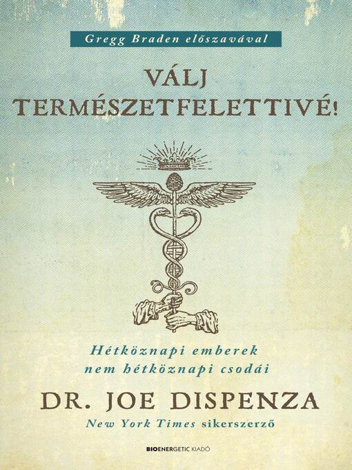 Title details for Válj természetfelettivé! by Dr. Joe Dispenza - Available